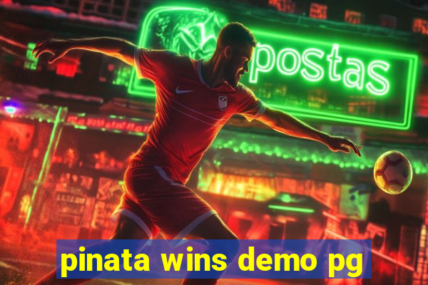 pinata wins demo pg